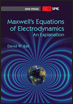 Maxwell's Equations of Electrodynamics: An Explanation
