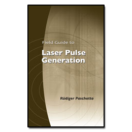 Field Guide to Laser Pulse Generation