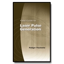 Field Guide to Laser Pulse Generation